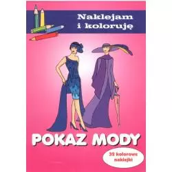 NAKLEJAM I KOLORUJĘ POKAZ MODY 