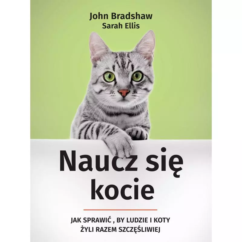 NAUCZ SIĘ KOCIE John Bradshaw, Sarah Ellis - Czarna Owca