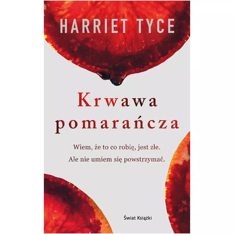 KRWAWA POMARAŃCZA Harriet Tyce - Świat Książki