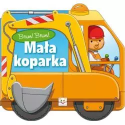 MAŁA KOPARKA BRUM BRUM OPRACOWANIE ZBIOROWE