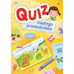 QUIZ MĄDREGO PRZEDSZKOLAKA OD 5 LAT OPRACOWANIE ZBIOROWE