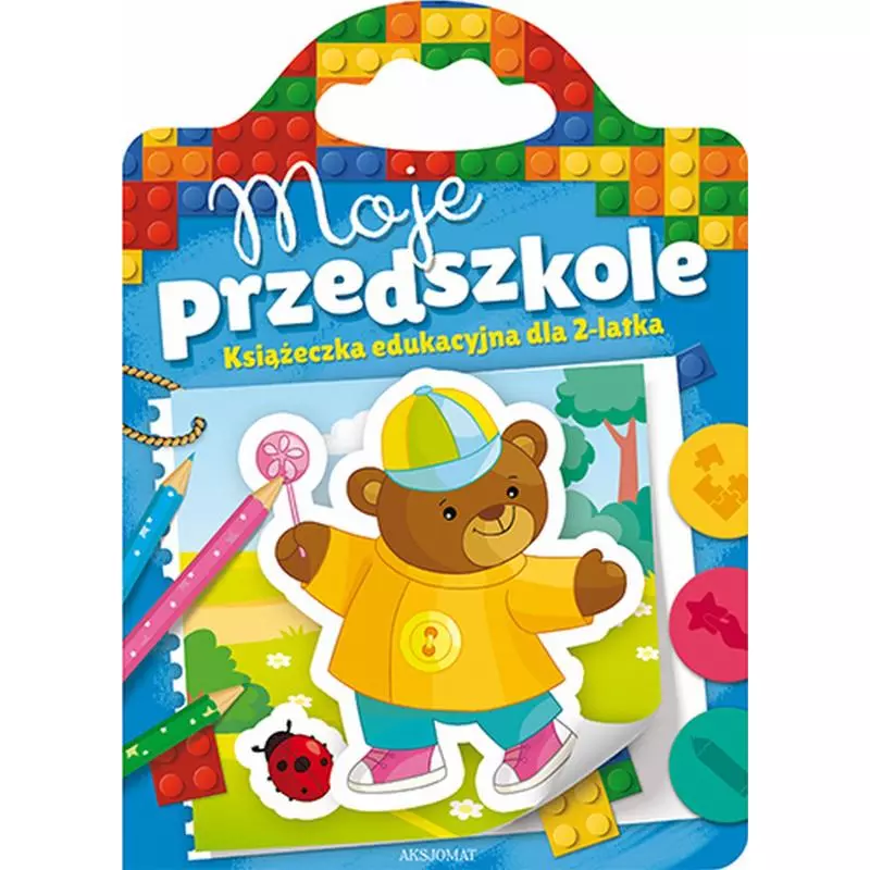 MOJE PRZEDSZKOLE KSIĄŻECZKA EDUKACYJNA DLA 2-LATKA OPRACOWANIE ZBIOROWE