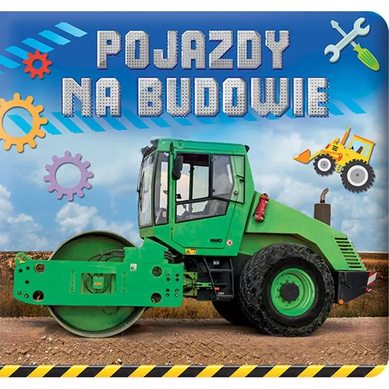 POJAZDY NA BUDOWIE OPRACOWANIE ZBIOROWE POJAZDY NA BUDOWIE OPRACOWANIE ZBIOROWE