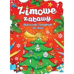 ZIMOWE ZABAWY MALOWANKI I ŁAMIGŁÓWKI DLA DZIECI OPRACOWANIE ZBIOROWE