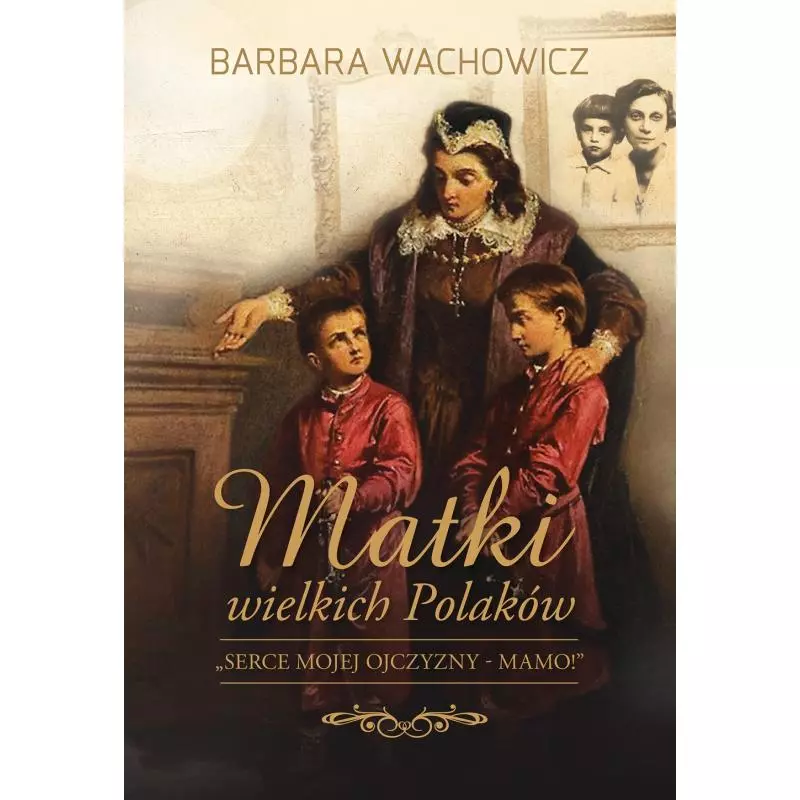 MATKI WIELKICH POLAKÓW Barbara Wachowicz - Muza
