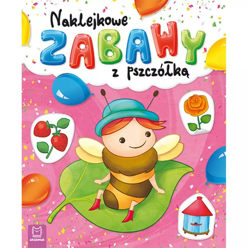 NAKLEJKOWE ZABAWY Z PSZCZÓŁKĄ OPRACOWANIE ZBIOROWE