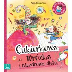 CUKIERKOWA WRÓŻKA I NIEZDROWA DIETA AGATA GIEŁCZYŃSKA