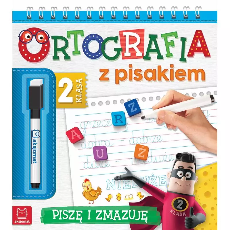 ORTOGRAFIA Z PISAKIEM KLASA 2 PISZĘ I ZMAZUJĘ OPRACOWANIE GRUPOWE