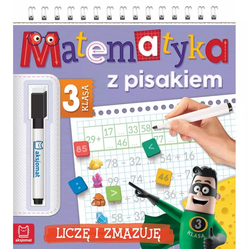 MATEMATYKA Z PISAKIEM KLASA 3 LICZĘ I ZMAZUJĘ OPRACOWANIE ZBIOROWE