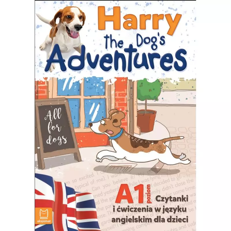 HARRY THE DOGS ADVENTURES CZYTANKI I ĆWICZENIA W JĘZYKU ANGIELSKIM DLA DZIECI OPRACOWANIE ZBIOROWE HARRY THE DOGS ADVENTURES CZYTANKI I ĆWICZENIA W JĘZYKU ANGIELSKIM DLA DZIECI OPRACOWANIE ZBIOROWE