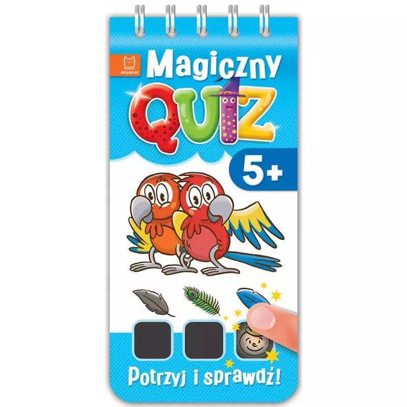 POTRZYJ I SPRAWDŹ MAGICZNY QUIZ 5+ (NIEBIESKI) OPRACOWANIE ZBIOROWE POTRZYJ I SPRAWDŹ MAGICZNY QUIZ 5+ (NIEBIESKI) OPRACOWANIE ZBIOROWE