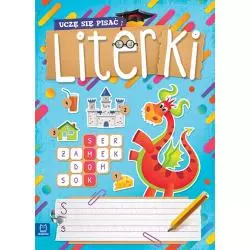 LITERKI UCZĘ SIĘ PISAĆ OPRACOWANIE ZBIOROWE