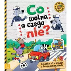 CO WOLNO A CZEGO NIE KSIĄŻKA O BEZPIECZEŃSTWIE DLA DZIECI Z NAKLEJKAMI OPRACOWANIE ZBIOROWE