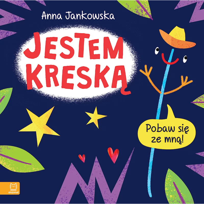 JESTEM KRESKĄ ANNA JANKOWSKA JESTEM KRESKĄ ANNA JANKOWSKA