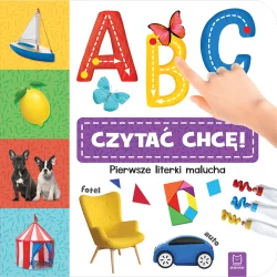 ABC CZYTAĆ CHCĘ PIERWSZE LITERKI MALUCHA OPRACOWANIE ZBIOROWE