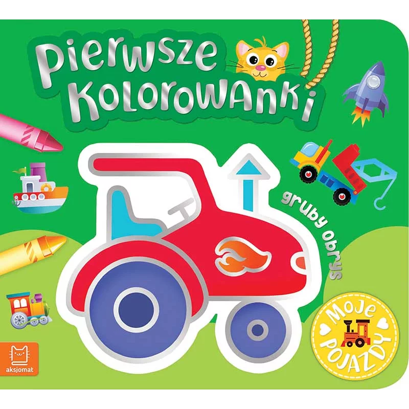 MOJE POJAZDY PIERWSZE KOLOROWANKI OPRACOWANIE ZBIOROWE