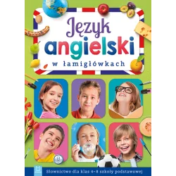 JĘZYK ANGIELSKI W ŁAMIGŁÓWKACH SŁOWNICTWO DLA KLAS 4-8 SZKOŁY PODSTAWOWEJ WYD. 2 OPRACOWANIE ZBIOROWE