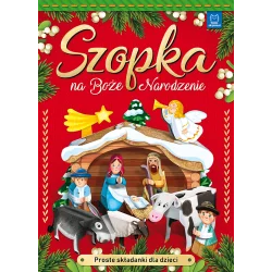 SZOPKA NA BOŻE NARODZENIE PROSTE SKŁADANKI DLA DZIECI OPRACOWANIE ZBIOROWE