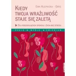 KIEDY TWOJA WRAŻLIWOŚĆ...