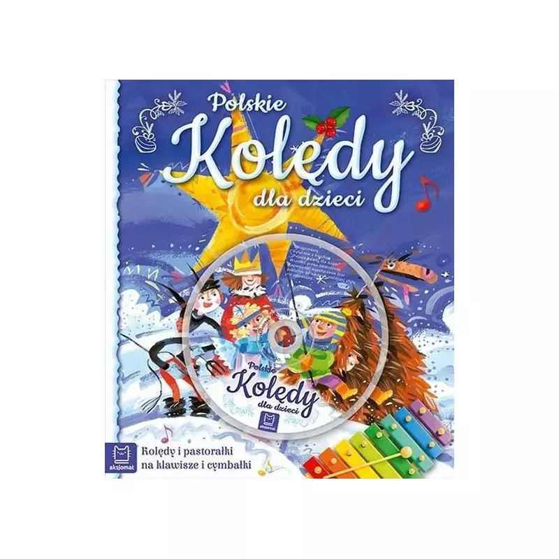 KOLĘDY POLSKIE DLA DZIECI + CD OPRACOWANIE ZBIOROWE KOLĘDY POLSKIE DLA DZIECI + CD OPRACOWANIE ZBIOROWE