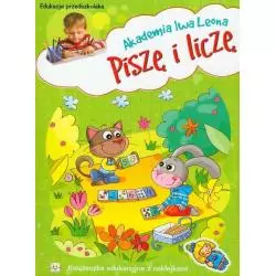 AKADEMIA LWA LEONA. PISZĘ I LICZĘ. KSIĄŻECZKA EDUKACYJNA Z NAKLEJKAMI. 