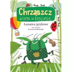 CHRZĄSZCZ BRZMI W TRZCINIE. ŁAMAŃCE JĘZYKOWE - Wilga