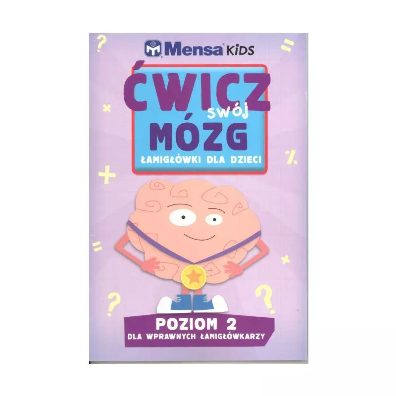 ĆWICZ SWÓJ MÓZG ŁAMIGŁÓWKI DLA DZIECI 