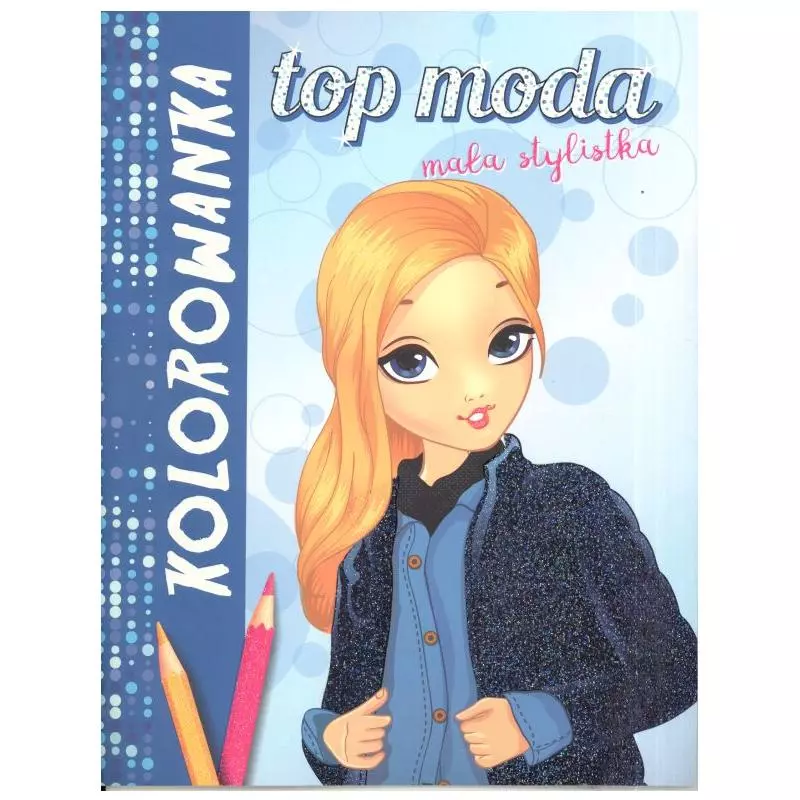 TOP MODA MAŁA STYLISTKA KOLOROWANKA 