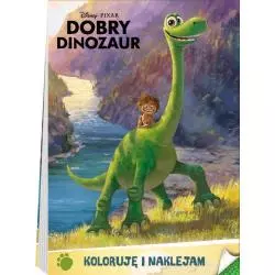 DOBRY DINOZAUR. KOLORUJĘ I NAKLEJAM 