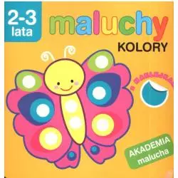 AKADEMIA MALUCHA - MALUCHY. KOLORY Z NAKLEJKAMI 2-3 LATA