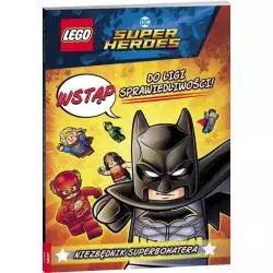 LEGO SUPER HEROES DO LIGI SPRAWIEDLIWOŚCO! NIEZBĘTNIK SUPER BOHATERA 