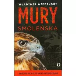 MURY SMOLEŃSKA Medinski Władimir - Czerwone i Czarne