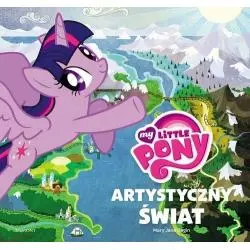 MY LITTLE PONY. JAK POWSTAŁ ŚWIAT KUCYKÓW 