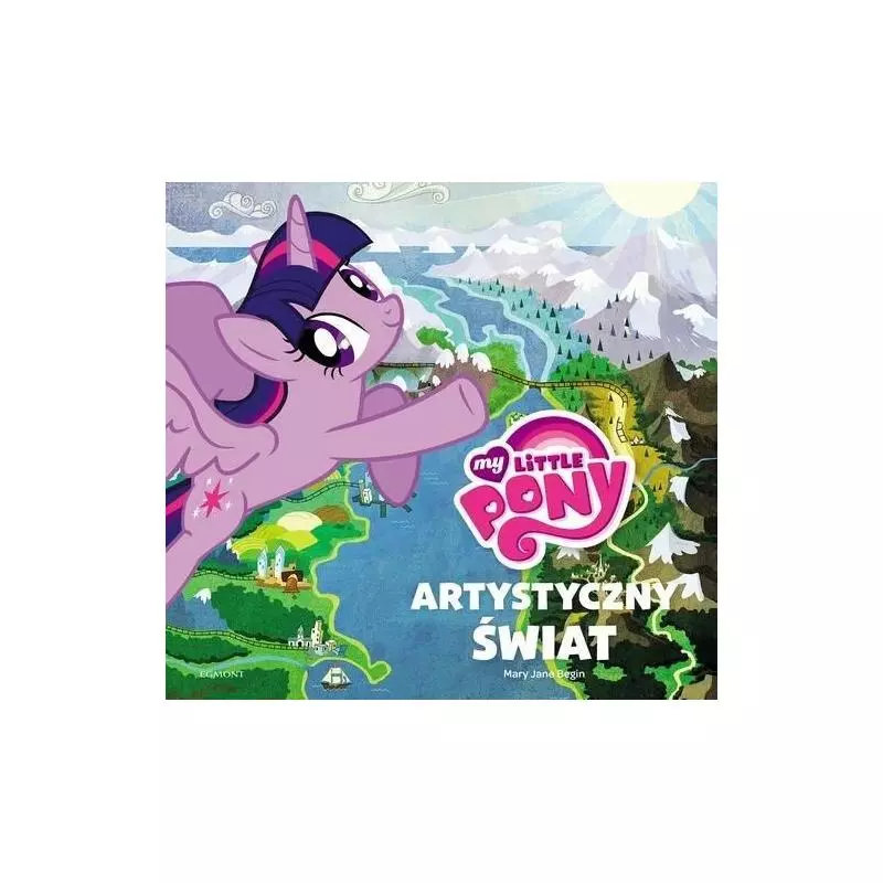 MY LITTLE PONY. JAK POWSTAŁ ŚWIAT KUCYKÓW 