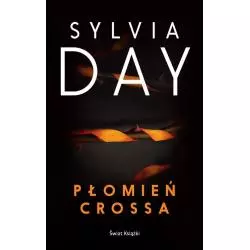 PŁOMIEŃ CROSSA Sylvia Day - Świat Książki