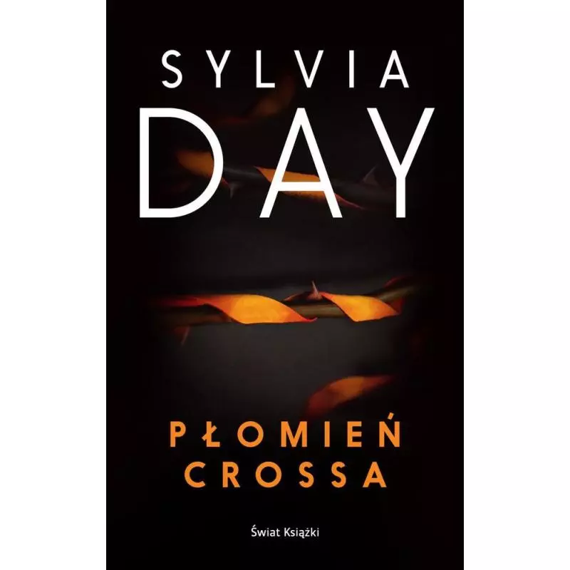 PŁOMIEŃ CROSSA Sylvia Day - Świat Książki