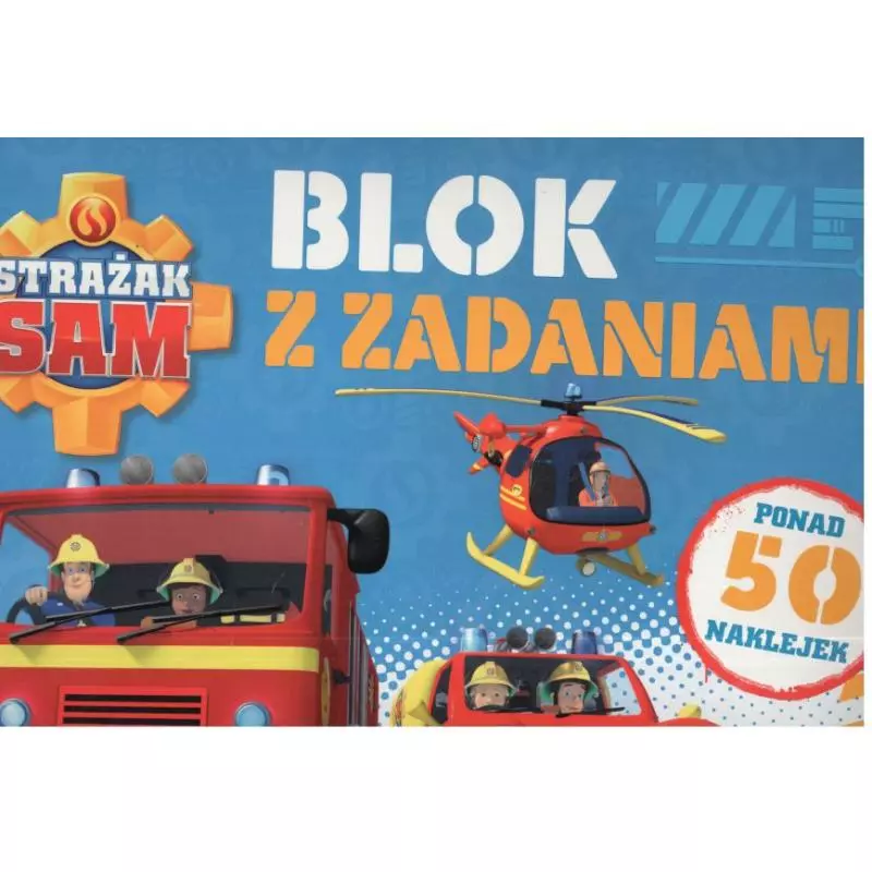 STRAŻAK SAM BLOK Z ZADANIAMI PONAD 50 NAKLEJEK 