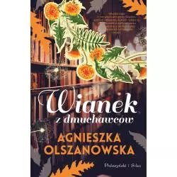 WIANEK Z DMUCHAWCÓW Agnieszka Olszanowska - Prószyński