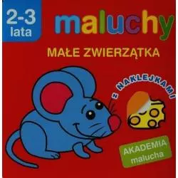 AKADEMIA MALUCHA - MALUCHY MAŁE ZWIERZĄTKA Z NAKLEJKAMI 2-3 LATA - Olesiejuk