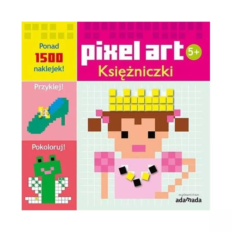 KSIĘŻNICZKI PIXEL ART PRZYKLEJ POKOLORUJ 5+ - Adamada