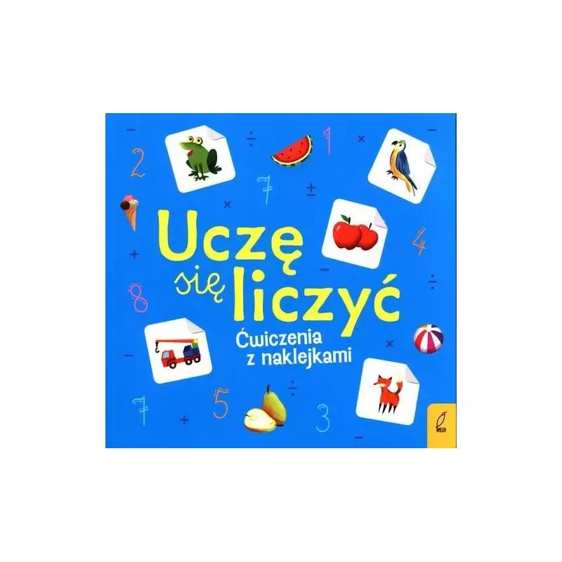 UCZĘ SIĘ LICZYĆ ĆWICZENIA Z NAKLEJKAMI 