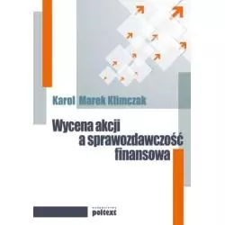 WYCENA AKCJI A SPRAWOZDAWCZOŚĆ FINANSOWA Marek Klimczak - Poltext