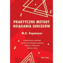 PRAKTYCZNE METODY OSIĄGANIA SUKSECÓW M. R. Kopmeyer