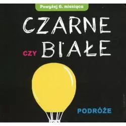 CZARNE CZY BIAŁE. PODRÓŻE 