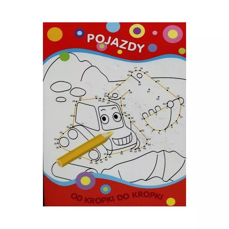 OD KROPKI DO KROPKI. POJAZDY 
