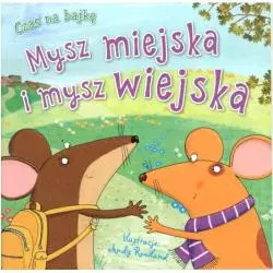 CZAS NA BAJKĘ MYSZ MIEJSKA I MYSZ WIEJSKA 