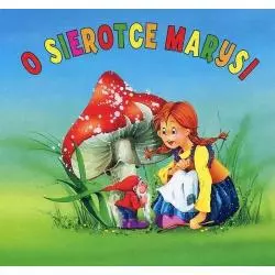 BIBLIOTECZKA NIEDŹWIADKA. O SIEROTCE MARYSI 