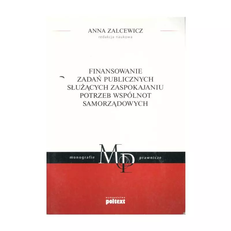 FINANSOWANIE ZADAŃ PUBLICZNYCH SŁUŻĄCYCH ZASPOKAJANIU POTRZEB WSPÓLNOT SAMORZĄDOWYCH 