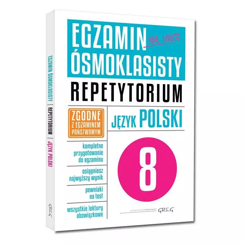 EGZAMIN ÓSMOKLASISTY REPETYTORIUM JĘZYK POLSKI - Greg
