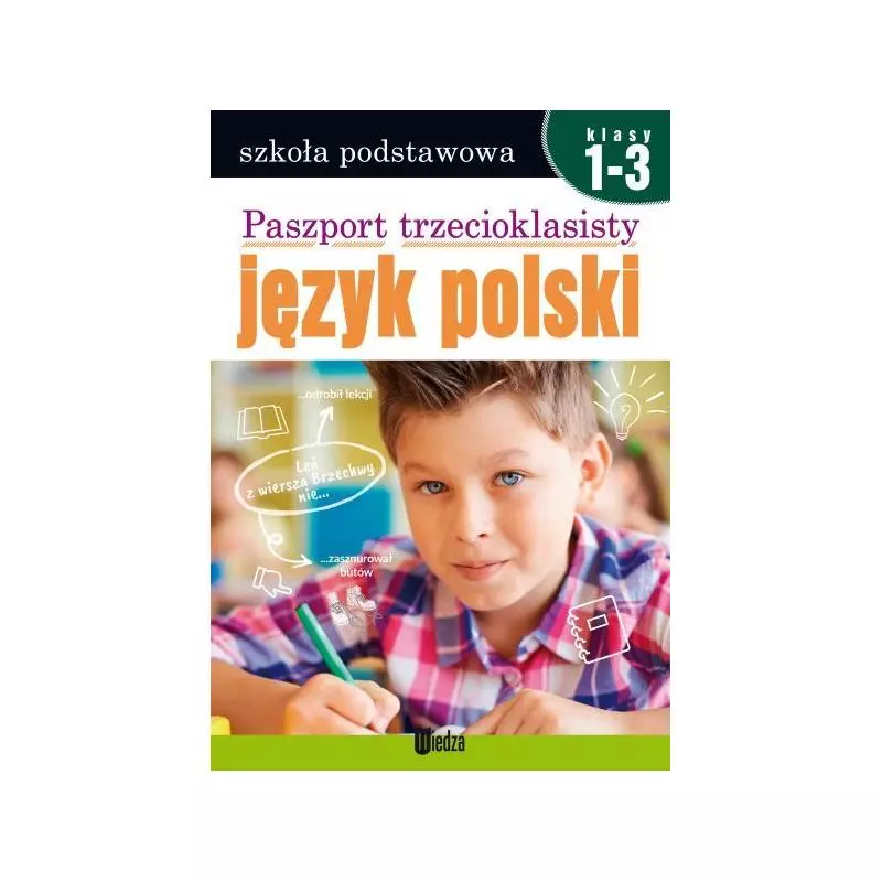 PASZPORT TRZECIOKLASISTY JĘZYK POLSKI KLASY 1-3 - Wiedza